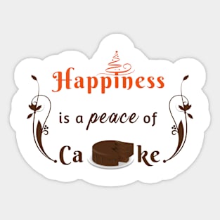 Happiness is a peace of cake Sticker